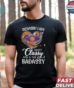 Clemson Laydy Sassy Classy And A Tad Badassy Shirt