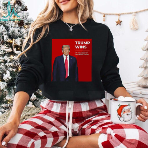 Congratulations Trump Wins 47th President Of The United States Shirt