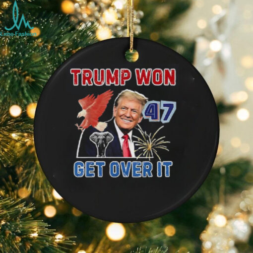 Congratulations Trump Won Get Over It 2024 Shirt