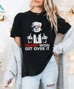 Congratulations Trump Won Get Over It Shirt