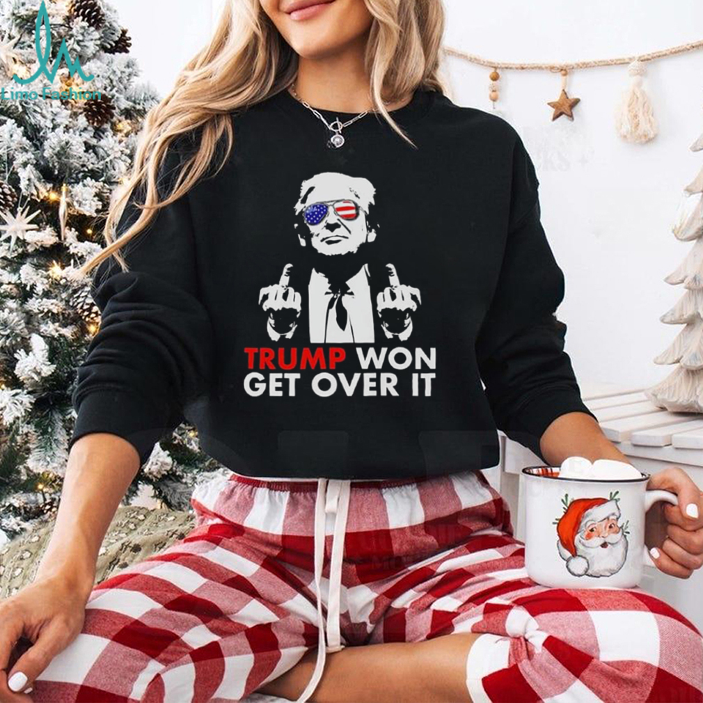 Congratulations Trump Won Get Over It Shirt Congratulations Trump Won Get Over It Shirt