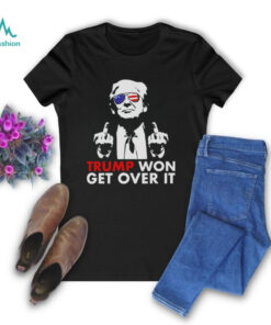 Congratulations Trump Won Get Over It Shirt