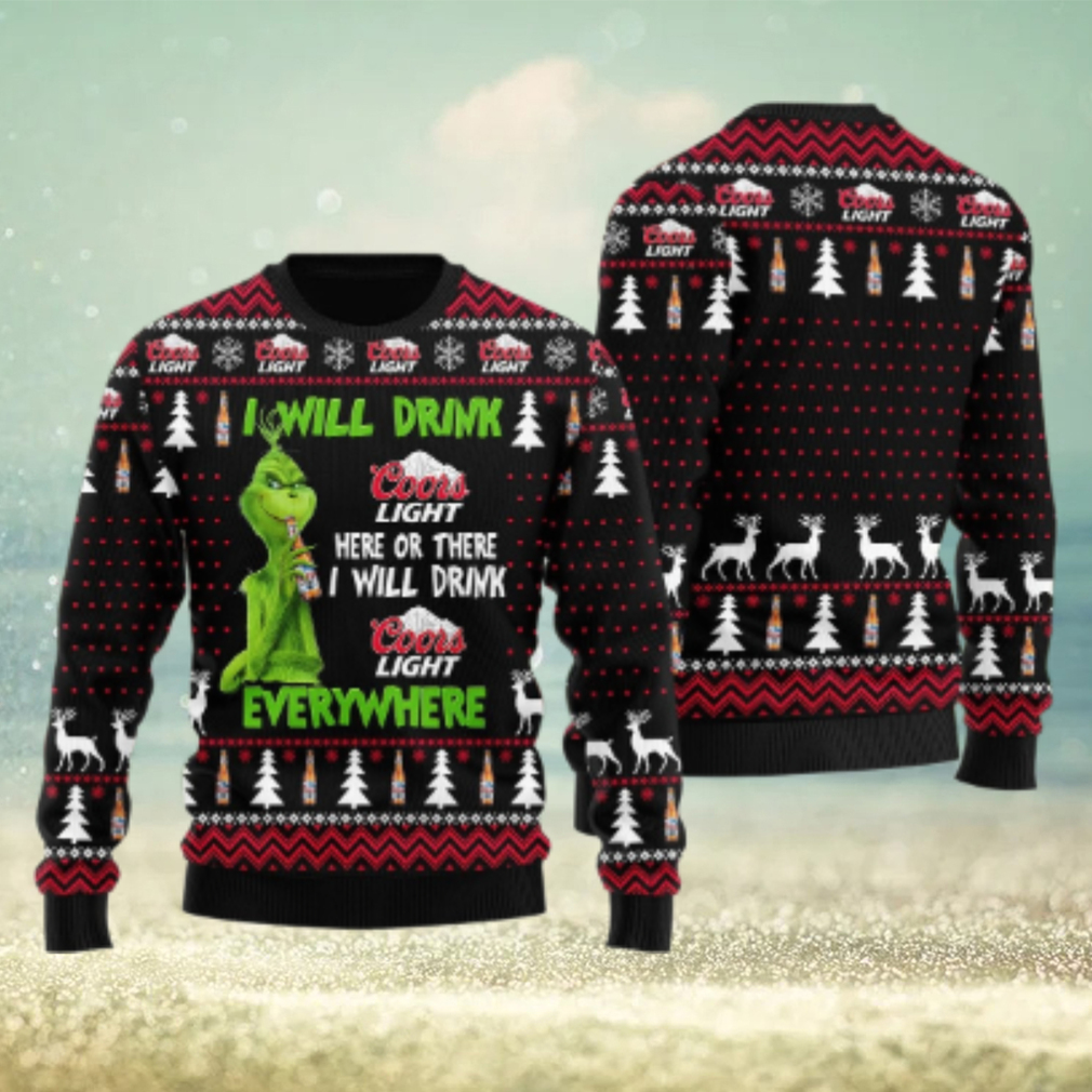 Coors Light Grinch Will Drink Everywhere Ugly Sweater Coors Light Grinch Will Drink Everywhere Ugly Sweater