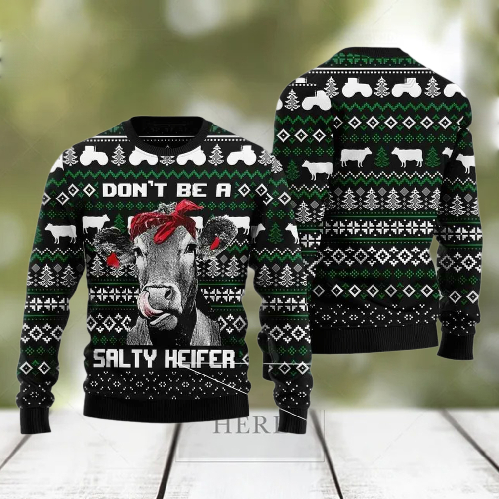 Cow Don’T Be A Salty Heifer Ugly Christmas Sweater Cow Don’T Be A Salty Heifer Ugly Christmas Sweater