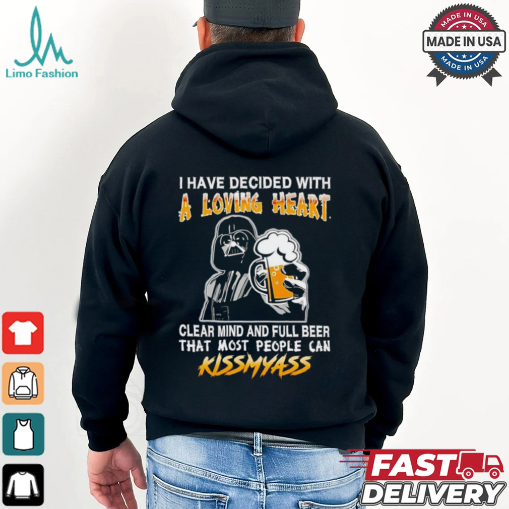 Darth Vader I have decided with a loving heart clear mind shirt Darth Vader I have decided with a loving heart clear mind shirt