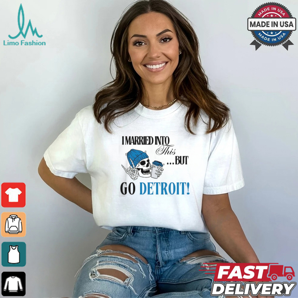 Detroit Football Sweatshirt, I married into this, Funny Detroit Football, Detroit Football Gift Shirt Detroit Football Sweatshirt, I married into this, Funny Detroit Football, Detroit Football Gift Shirt