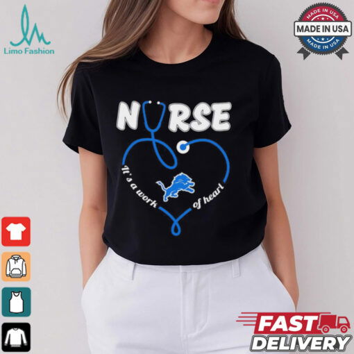 Detroit Lions Nurse it’s a work of heart shirt
