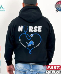 Detroit Lions Nurse it’s a work of heart shirt