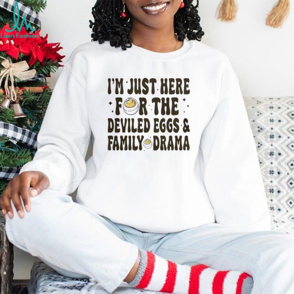 Deviled Eggs And Family Drama Thanksgiving T Shirt Deviled Eggs And Family Drama Thanksgiving T Shirt
