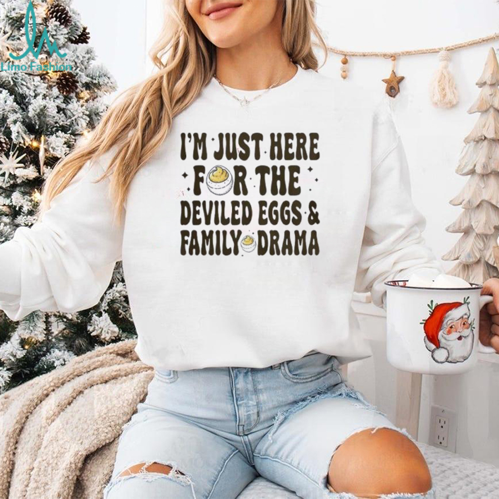 Deviled Eggs And Family Drama Thanksgiving T Shirt Deviled Eggs And Family Drama Thanksgiving T Shirt