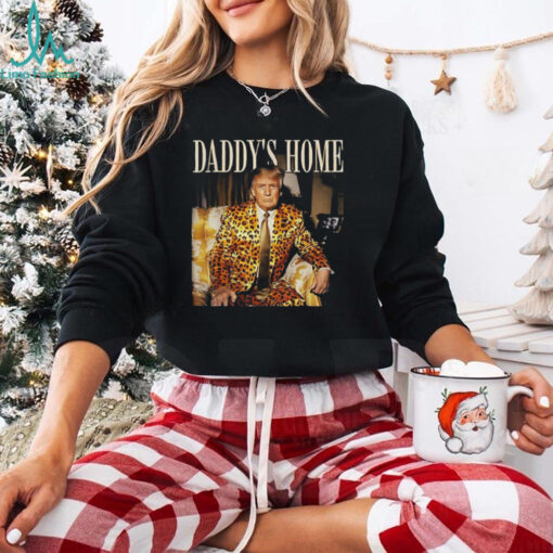 Dixiechick Trump Daddys Home Shirt