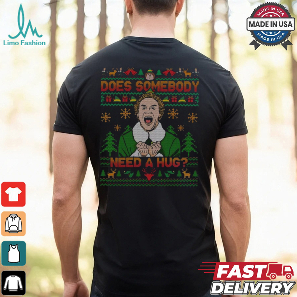 Does Somebody Need A Hug Shirt Does Somebody Need A Hug Shirt