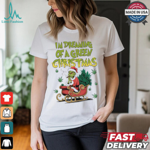 Dreaming Of Green Christmas Shirt