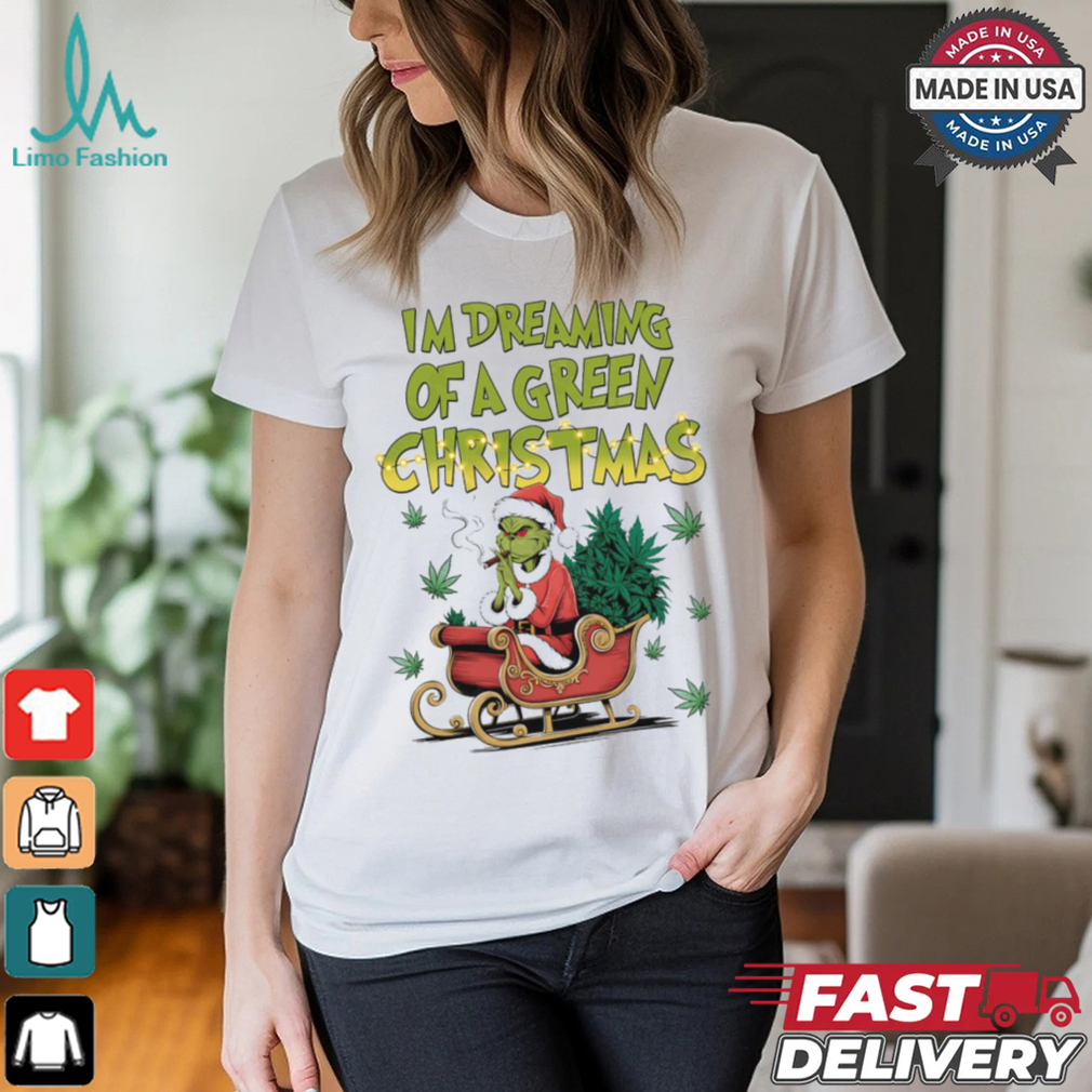 Dreaming Of Green Christmas Shirt Dreaming Of Green Christmas Shirt