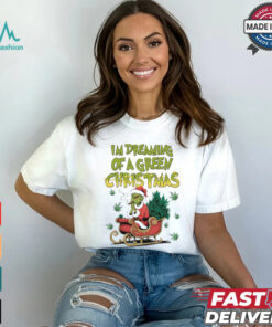 Dreaming Of Green Christmas Shirt