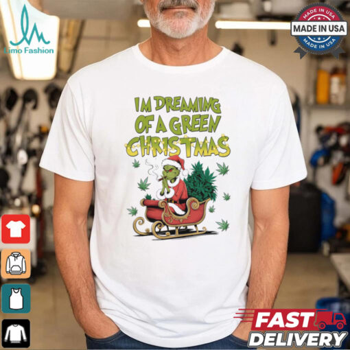 Dreaming Of Green Christmas Shirt