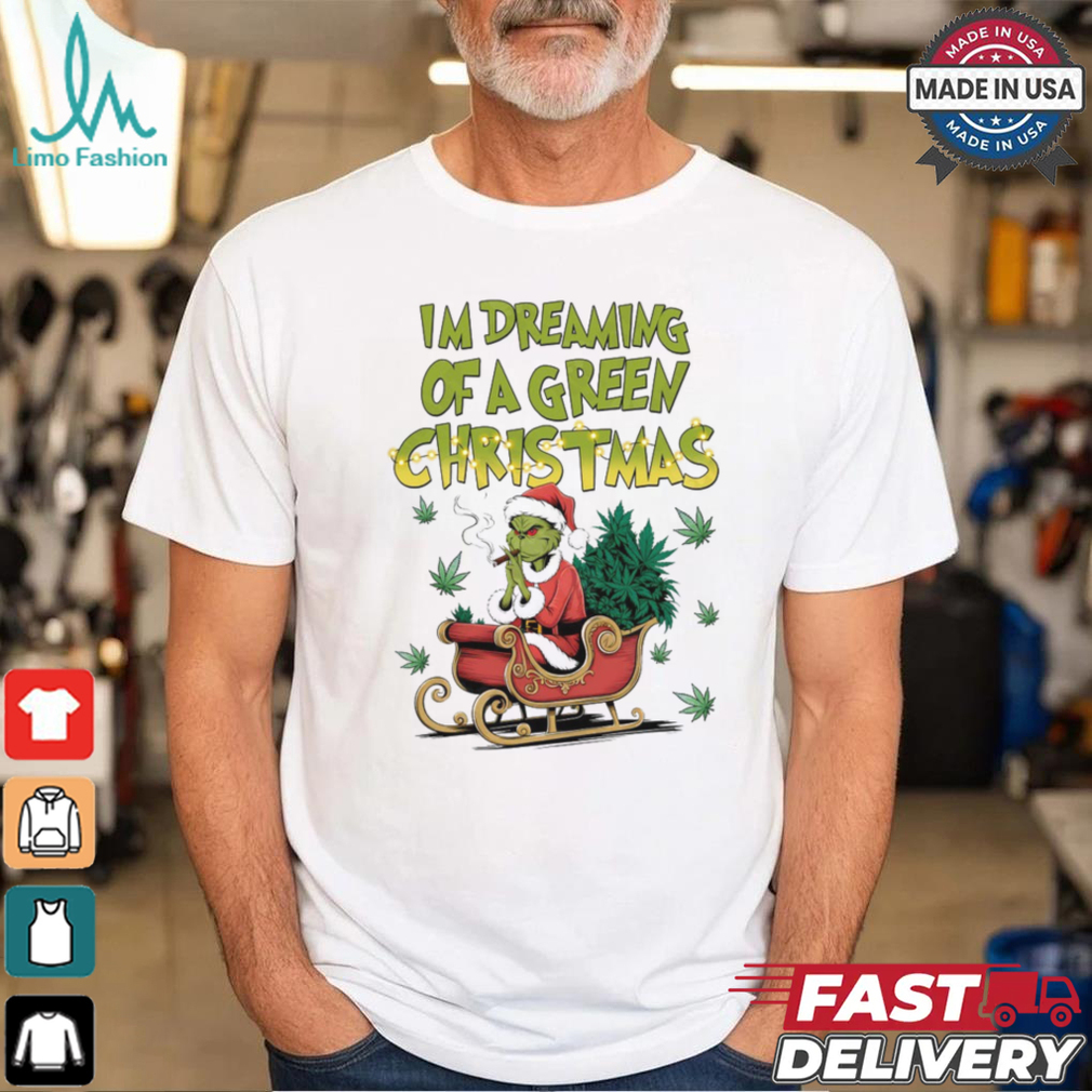 Dreaming Of Green Christmas Shirt Dreaming Of Green Christmas Shirt