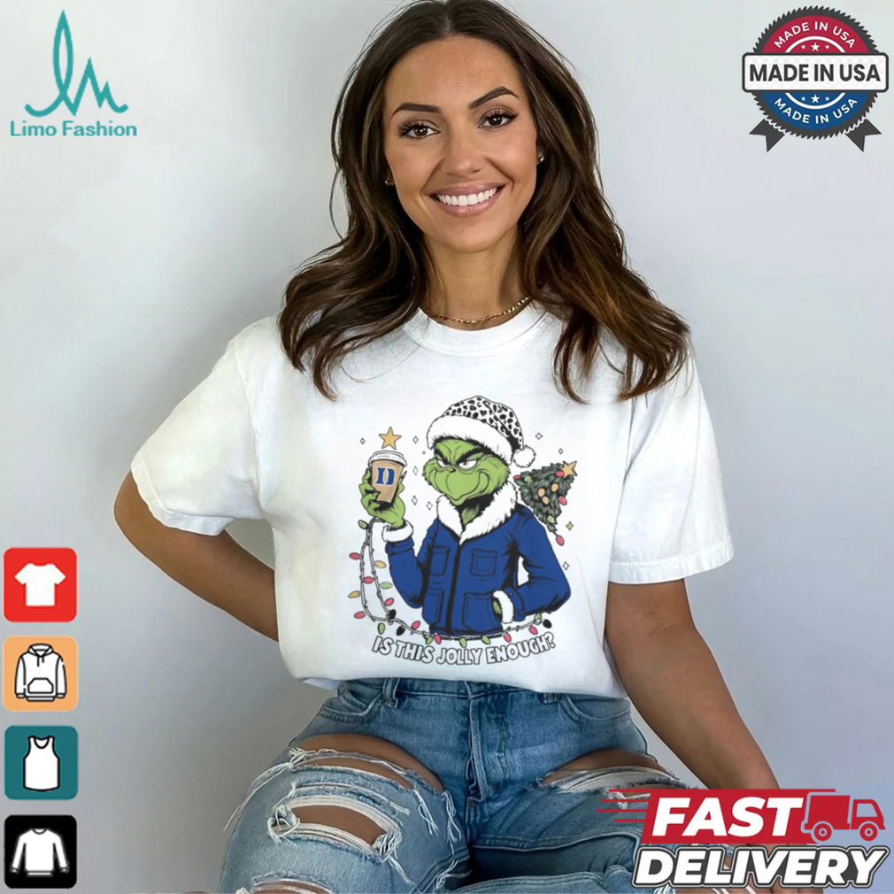 Duke Blue Devils x Santa Grinch Is This Jolly Enough Merry Christmas Shirt Duke Blue Devils x Santa Grinch Is This Jolly Enough Merry Christmas Shirt