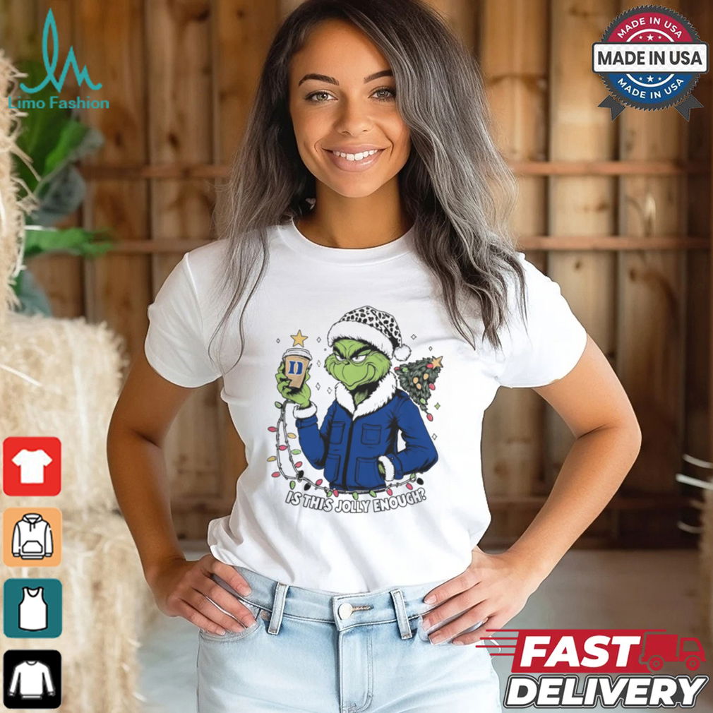 Duke Blue Devils x Santa Grinch Is This Jolly Enough Merry Christmas Shirt Duke Blue Devils x Santa Grinch Is This Jolly Enough Merry Christmas Shirt