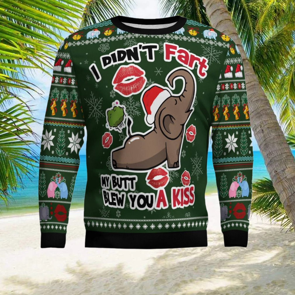 Elephant I Didn’t Fart My Butt Blew You A Kiss Ugly Christmas Sweater Elephant I Didn’t Fart My Butt Blew You A Kiss Ugly Christmas Sweater