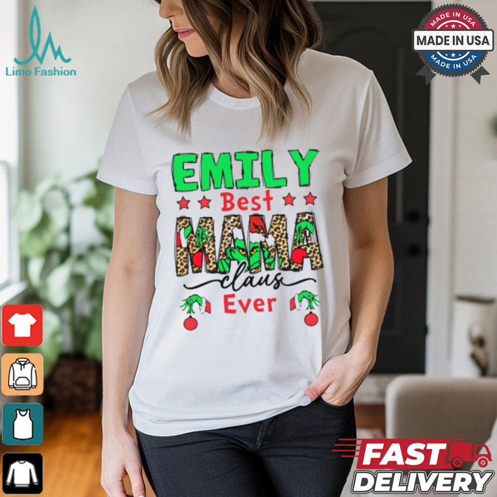 Emily Best Mama Claus Ever Shirt Emily Best Mama Claus Ever Shirt