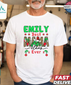 Emily Best Mama Claus Ever Shirt