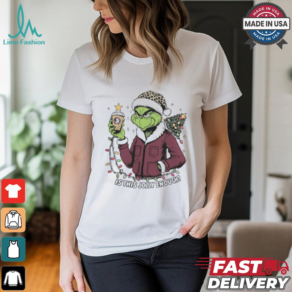 Florida State Seminoles x Santa Grinch Is This Jolly Enough Merry Christmas Shirt Florida State Seminoles x Santa Grinch Is This Jolly Enough Merry Christmas Shirt