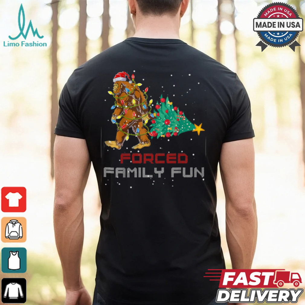 Forced Family Fun Funny Bigfoot Carrying Christmas Tree T Shirt Recovered Forced Family Fun Funny Bigfoot Carrying Christmas Tree T Shirt Recovered