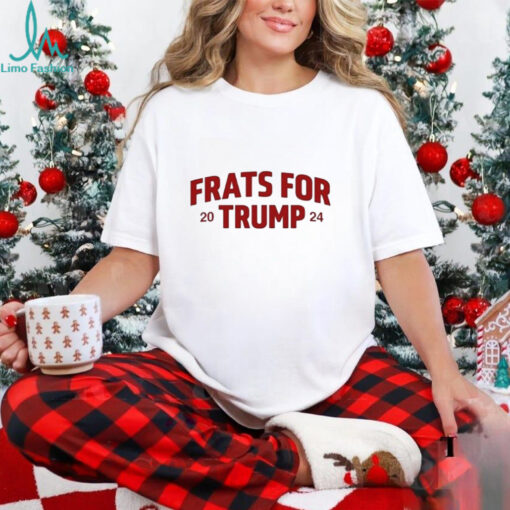 Frats For Trump 2024 Shirt