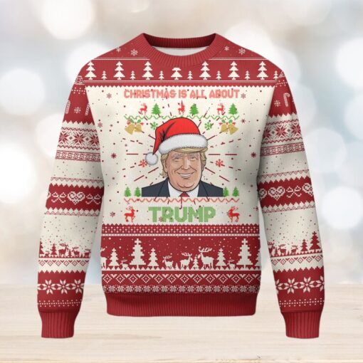 Funny Christmas Is All About Trump Ugly Christmas Sweater
