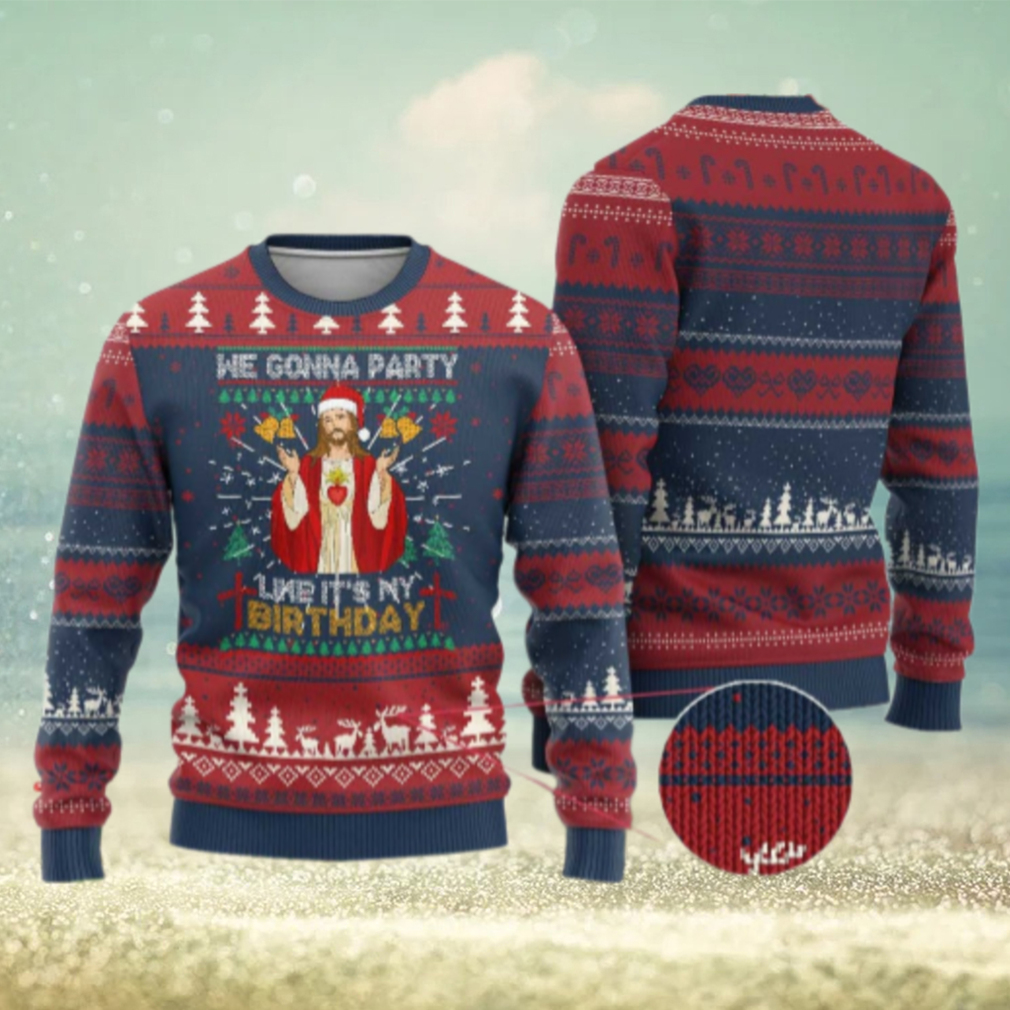 Funny Jesus Birthday Ugly Christmas Sweater We Gonna Party Like It’s My Birthday Xmas Funny Jesus Birthday Ugly Christmas Sweater We Gonna Party Like It’s My Birthday Xmas