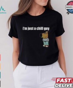 Funny TikTok Meme I’m Just A Chill Guy Shirt