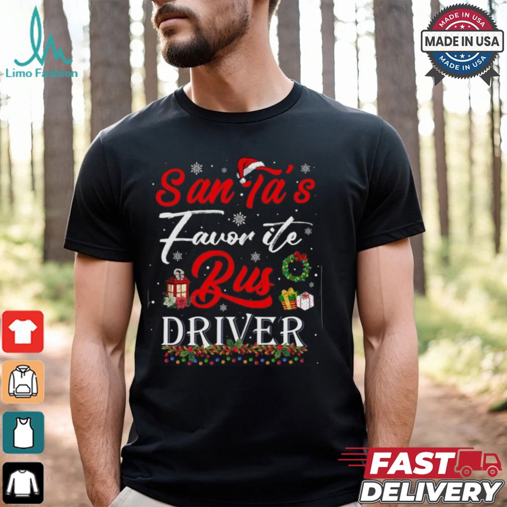 Funny Xmas Lighting Santas Favorite Bus Driver Christmas Bus Driver T Shirt Funny Xmas Lighting Santas Favorite Bus Driver Christmas Bus Driver T Shirt