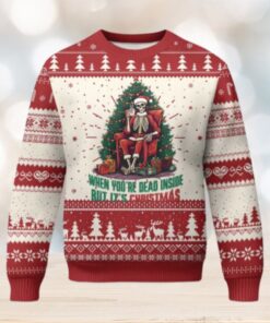 Funny Xmas Ugly Christmas Sweater When You’re Dead Inside But It’s Christmas Chillin Skeleton