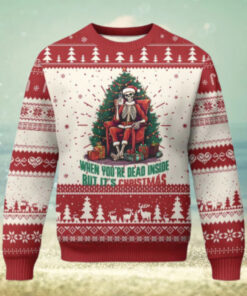 Funny Xmas Ugly Christmas Sweater When You’re Dead Inside But It’s Christmas Chillin Skeleton