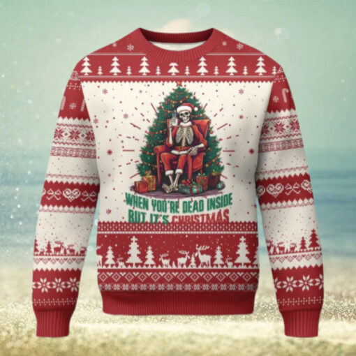 Funny Xmas Ugly Christmas Sweater When You’re Dead Inside But It’s Christmas Chillin Skeleton