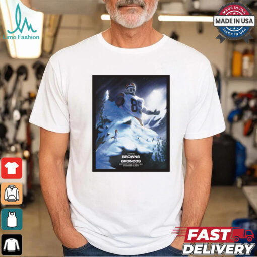 Game 12 Cleveland Browns vs. Denver Broncos NFL Empower Field At Mile High December 2 2024 Poster t shirt