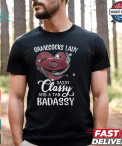 Gamecocks Laydy Sassy Classy And A Tad Badassy Shirt