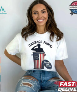 Garbage Proud To Be Garbage Vote Trump Supporters President 2024 T Shirts