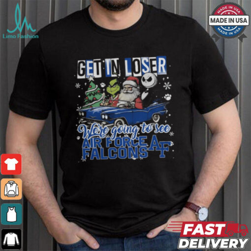 Get In Loser We_re Going To See Air Force Falcons Grinch Shirt