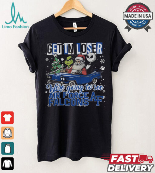 Get In Loser We_re Going To See Air Force Falcons Grinch Shirt