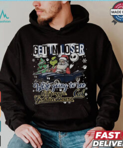 Get In Loser We_re Going To See California Golden Bears Grinch Shirt