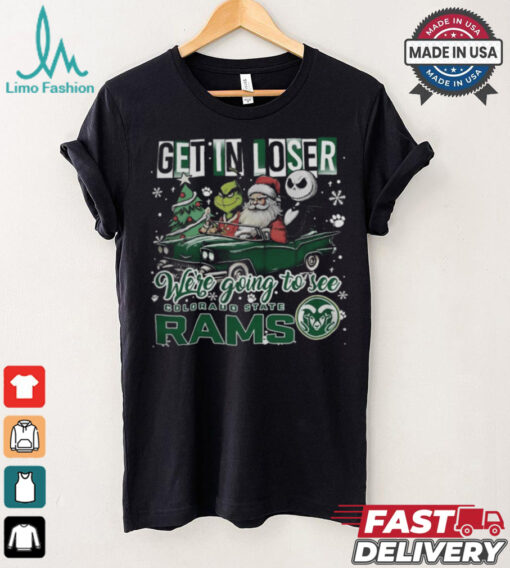 Get In Loser We_re Going To See Colorado State Rams Grinch Shirt