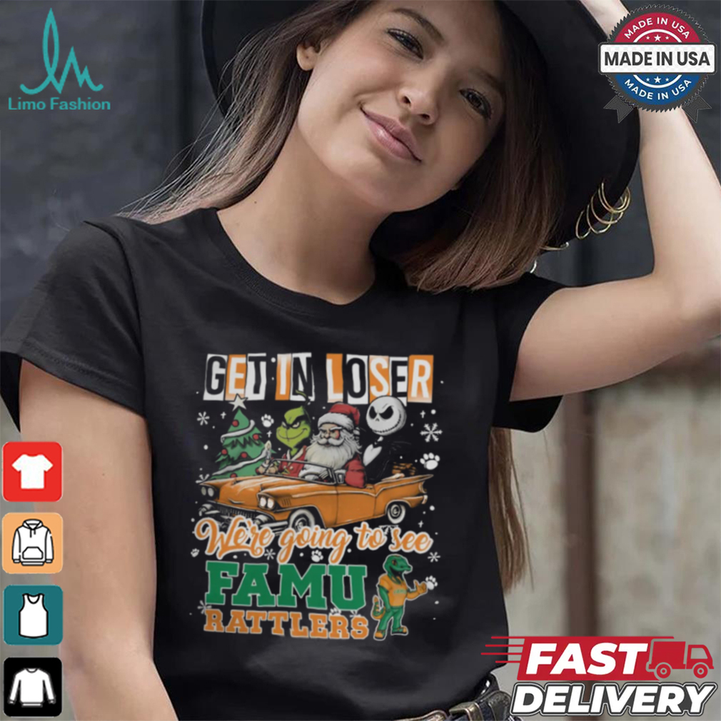 Get In Loser We_re Going To See Florida A&M Rattlers Grinch Shirt Get In Loser We_re Going To See Florida A&M Rattlers Grinch Shirt