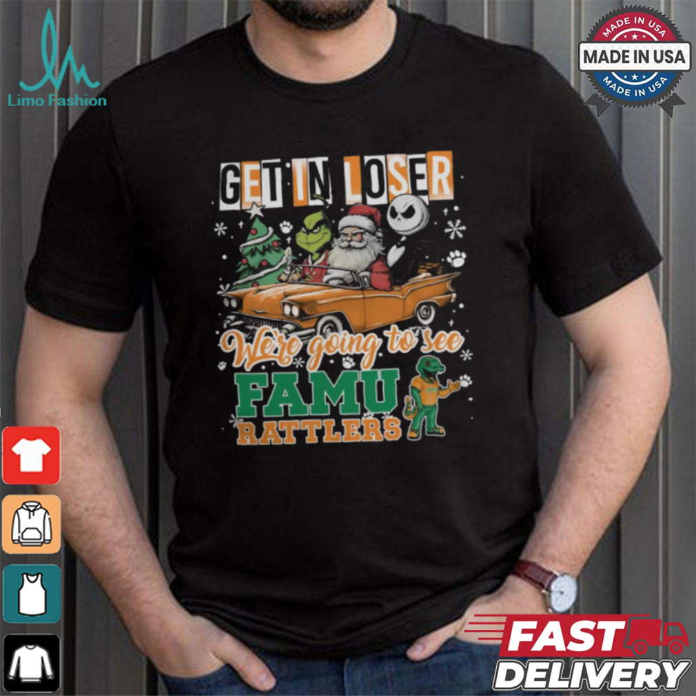 Get In Loser We_re Going To See Florida A&M Rattlers Grinch Shirt Get In Loser We_re Going To See Florida A&M Rattlers Grinch Shirt
