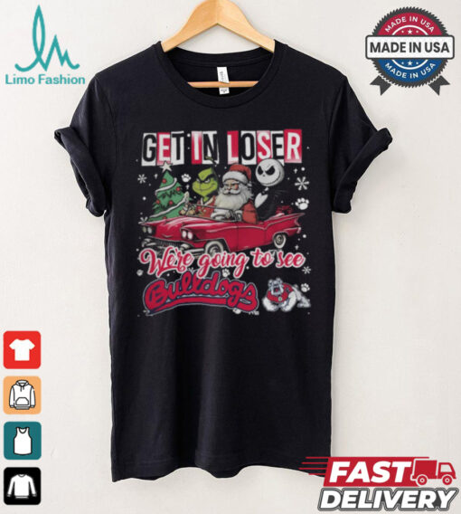 Get In Loser We_re Going To See Fresno State Bulldogs Grinch Shirt