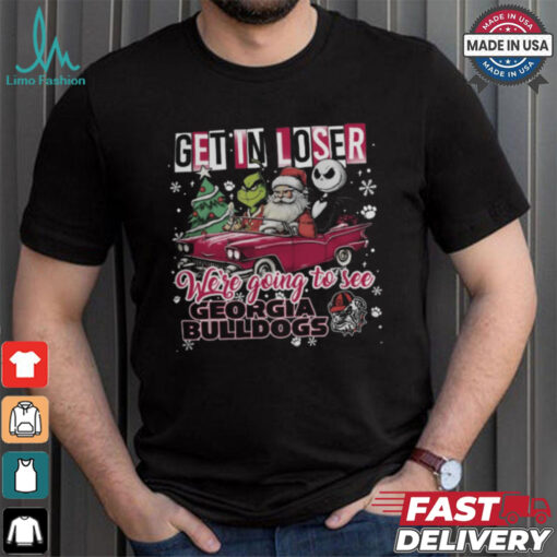 Get In Loser We_re Going To See Georgia Bulldogs Grinch Shirt