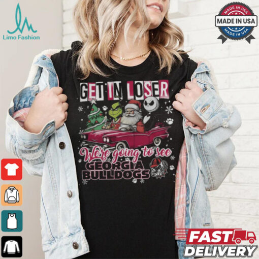 Get In Loser We_re Going To See Georgia Bulldogs Grinch Shirt