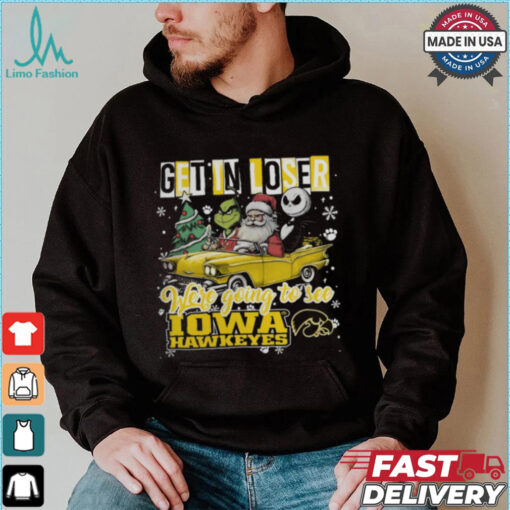Get In Loser We_re Going To See Iowa Hawkeyes Grinch Shirt