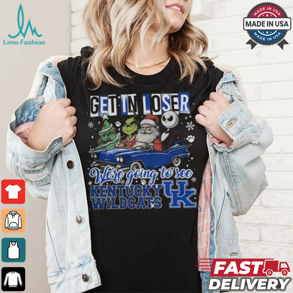 Get In Loser We_re Going To See Kentucky Wildcats Grinch Shirt Get In Loser We_re Going To See Kentucky Wildcats Grinch Shirt